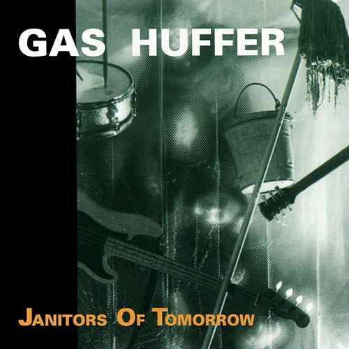 Gas Huffer, Janitors of Tomorrow